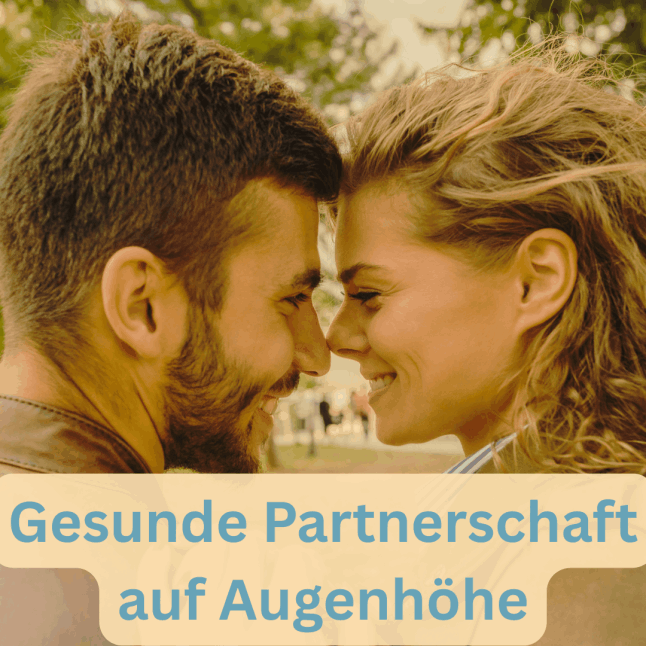 Gesunde Partnerschaft auf Augenhöhe
