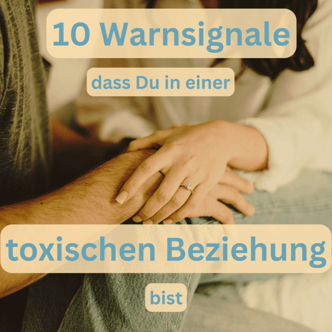 toxische Beziehung - Warnsignale