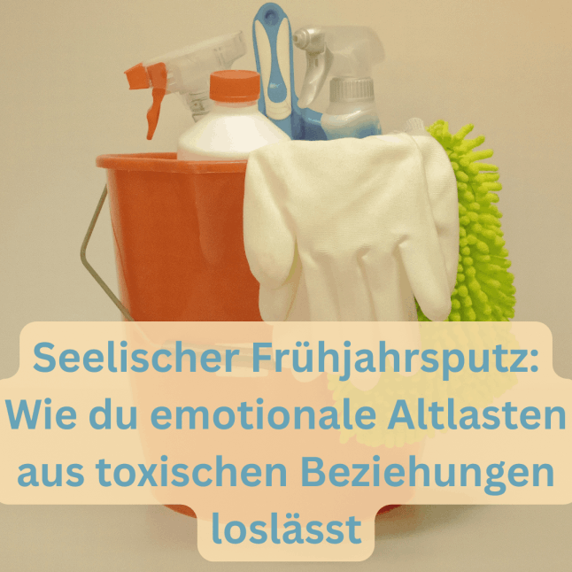 Seelischer Frühjahrsputz