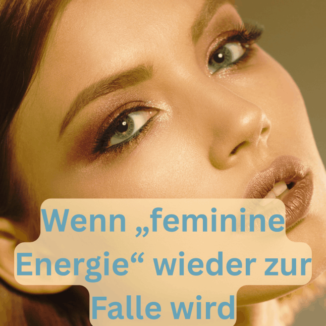 Feminine Energie