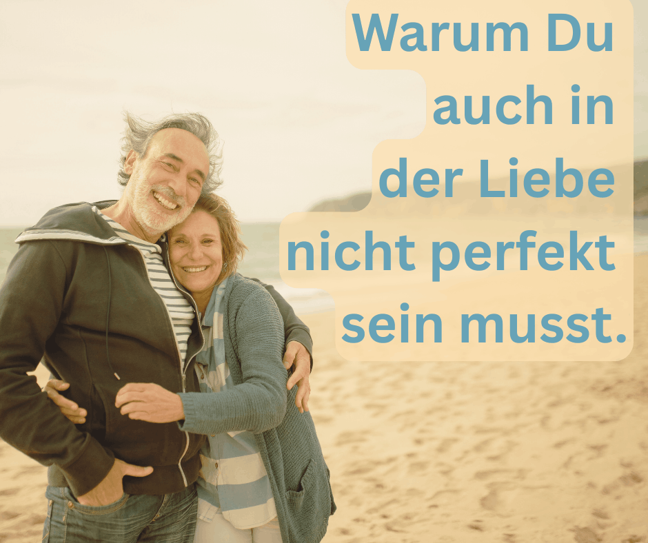 Liebe braucht keine Perfektion