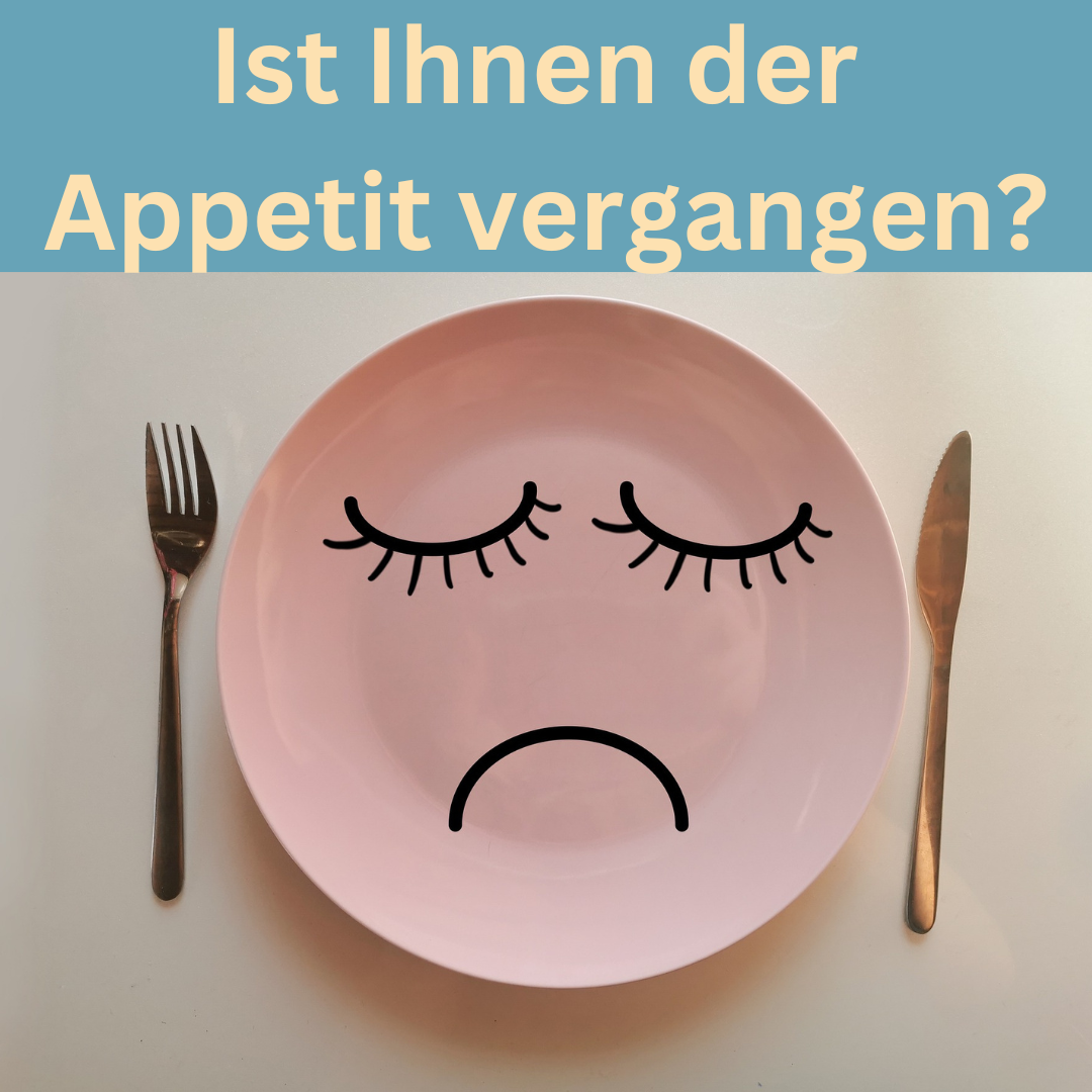 Appetit vergangen