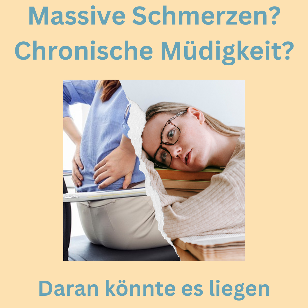 Massive Schmerzen und chronische Müdigkeit