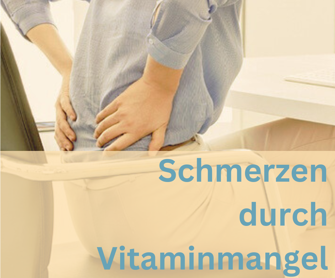 Schmerzen - zu wenig Vitamine