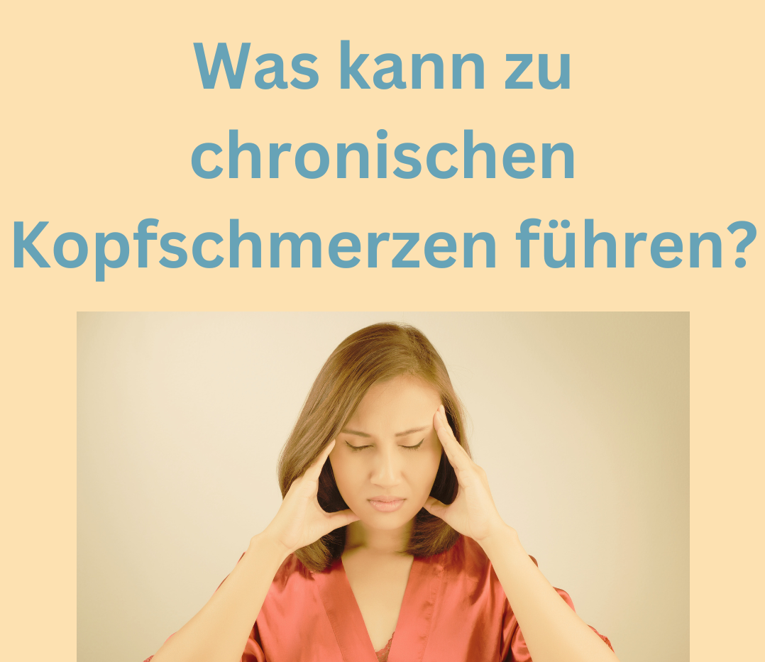 Chronische Kopfschmerzen - Ursachen