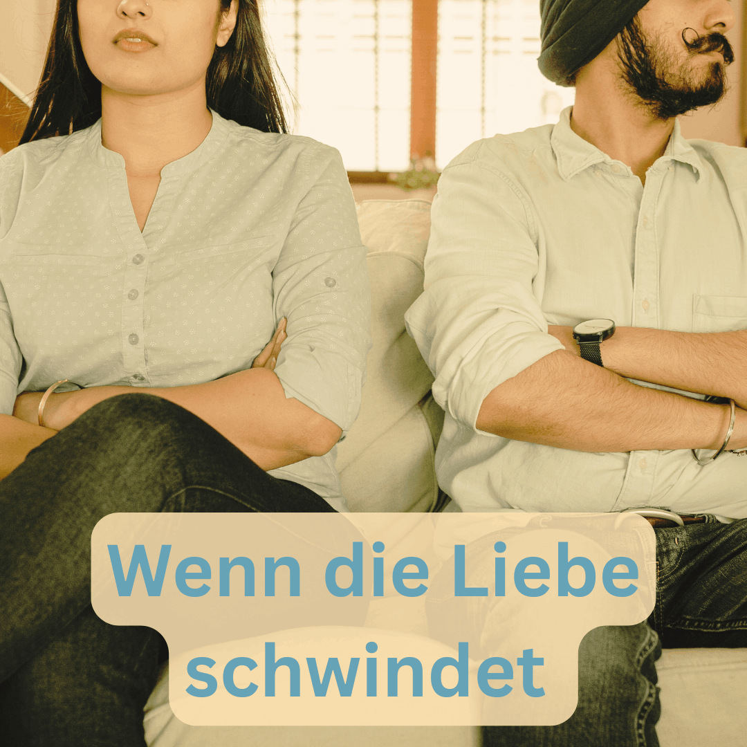 Wenn die Liebe schwindet