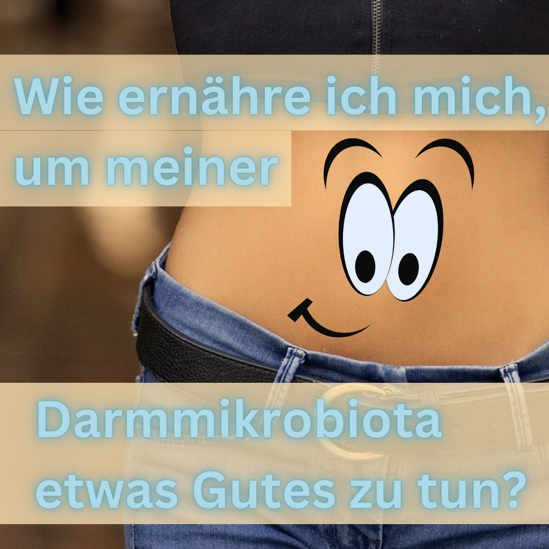 Ernährung für die Darmmikrobiota