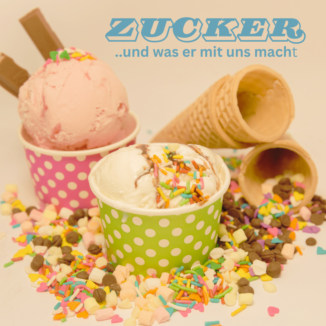 Zucker - was macht er mit uns